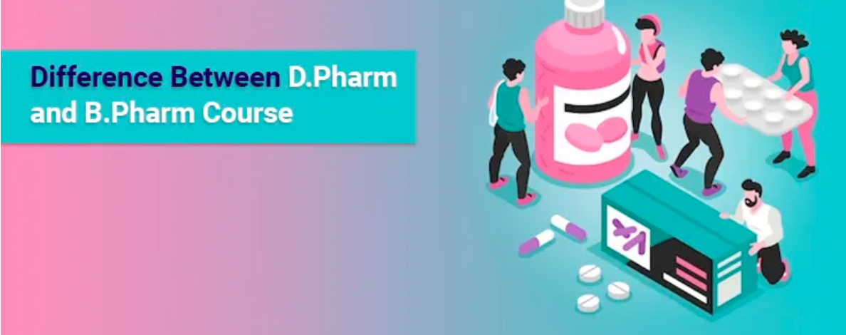 Difference Between B Pharma and D Pharma In Hindi